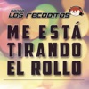 Me Está Tirando El Rollo - Single