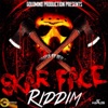 Skar Face Riddim