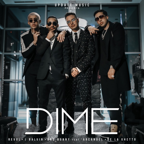 Revol, J Balvin & Bad Bunny - Dime (feat. Arcángel & De La Ghetto)