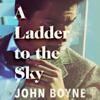 John Boyne - A Ladder to the Sky (Unabridged) artwork