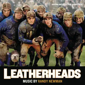 Leatherheads (Original Motion Picture Soundtrack) by Randy Newman album reviews, ratings, credits