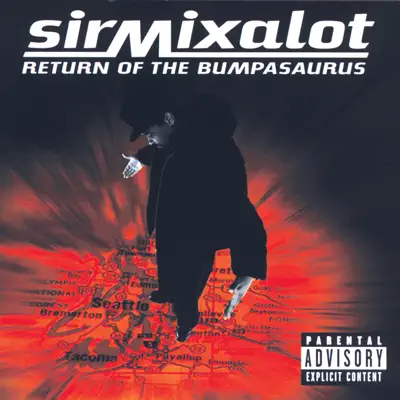 Return of the Bumpasaurus - Sir Mix-a-Lot