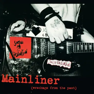 Mainliner (Wreckage From the Past) - Social Distortion