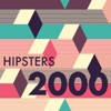 Hipsters 2000, 2018