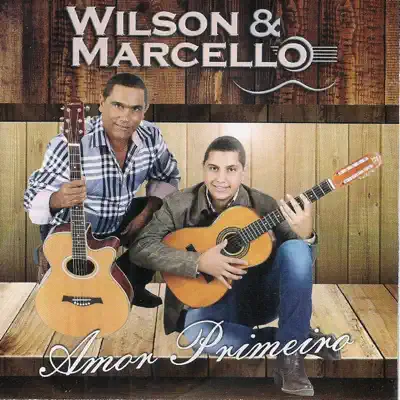Amor Primeiro - EP - Wilson e Marcello