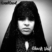 Roseblood - Black Veil