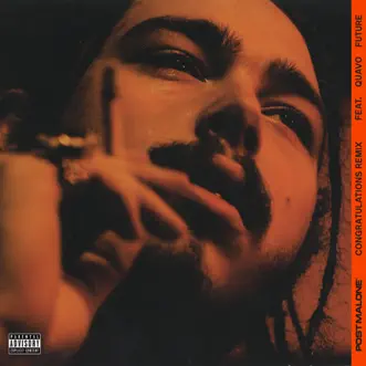 Congratulations (Remix) [feat. Quavo & Future] - Single by Post Malone album reviews, ratings, credits