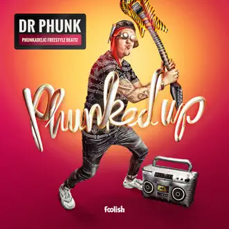 Phunked Up by Dr. Phunk album reviews, ratings, credits