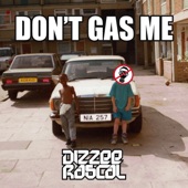 Dizzee Rascal - Don't Gas Me