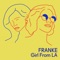 Girl From LA - Franke lyrics