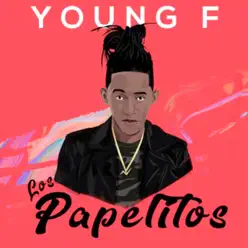 Los Papelitos - Single - Young F Los Papelitos - Single - Young F