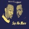 Say No More (feat. Wrekonize) - Mista Cp lyrics