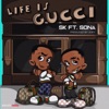Life is Gucci (feat. Sona) - Single, 2018