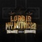Lord Is My Witness (feat. BigMookDaGodfatha) - Taz the Artist lyrics