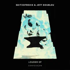 Louder EP by Skitzofrenix & Jeff Doubleu album reviews, ratings, credits