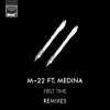 First Time (feat. Medina) [Remixes] - Single - M-22