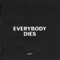 everybody dies - Single