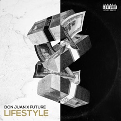 Don Juan & Future - Lifestyle