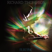 Richard Thompson - Good Things Happen to Bad People