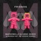 FRIENDS (A Boogie wit da Hoodie Remix) - Marshmello & Anne-Marie lyrics