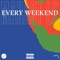 Every Weekend (feat. MayMayRDS) - Manast LL' lyrics