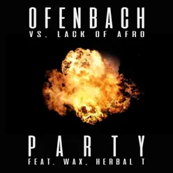 PARTY (feat. Wax and Herbal T) [Ofenbach vs. Lack of Afro] - Single - Ofenbach