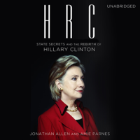 Jonathan Allen & Amie Parnes - HRC: State Secrets and the Rebirth of Hillary Clinton artwork