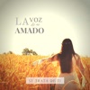 La Voz De Mi Amado - Single