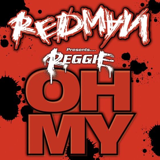 Cover artwork for Oh My (Redman Presents Reggie)