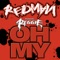 Oh My (Redman Presents Reggie) - Single