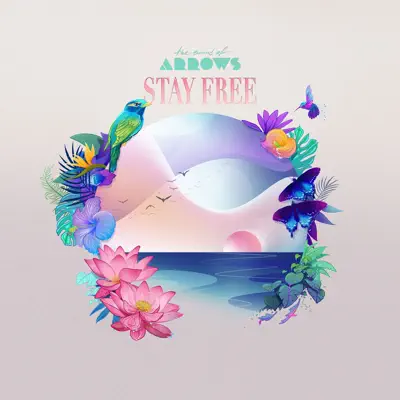 Stay Free - The Sound of Arrows