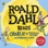 Roald Dahl Reads Charlie and the Chocolate Factory and Four More Stories (Abridged)