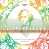 Jahresbilder: Pictures Through a Year (Choir, Art Songs and Piano Works Arranged for Choir and Chamber Ensemble)