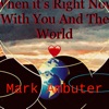 When It's Right Now with You and the World - Single