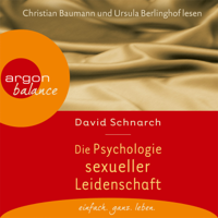 David Schnarch - Die Psychologie sexueller Leidenschaft (Gekürzte Fassung) artwork
