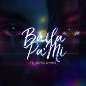 Baila Pa Mi (feat. Negro Sambo) artwork