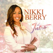 Nikki Berry - I Believe