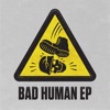 Bad Human (feat. Sinister Souls, Forbidden Society & Katharsys) - EP