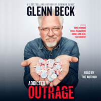 Glenn Beck - Addicted to Outrage (Unabridged) artwork