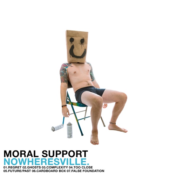 Moral Support - Nowheresville [EP] (2017)