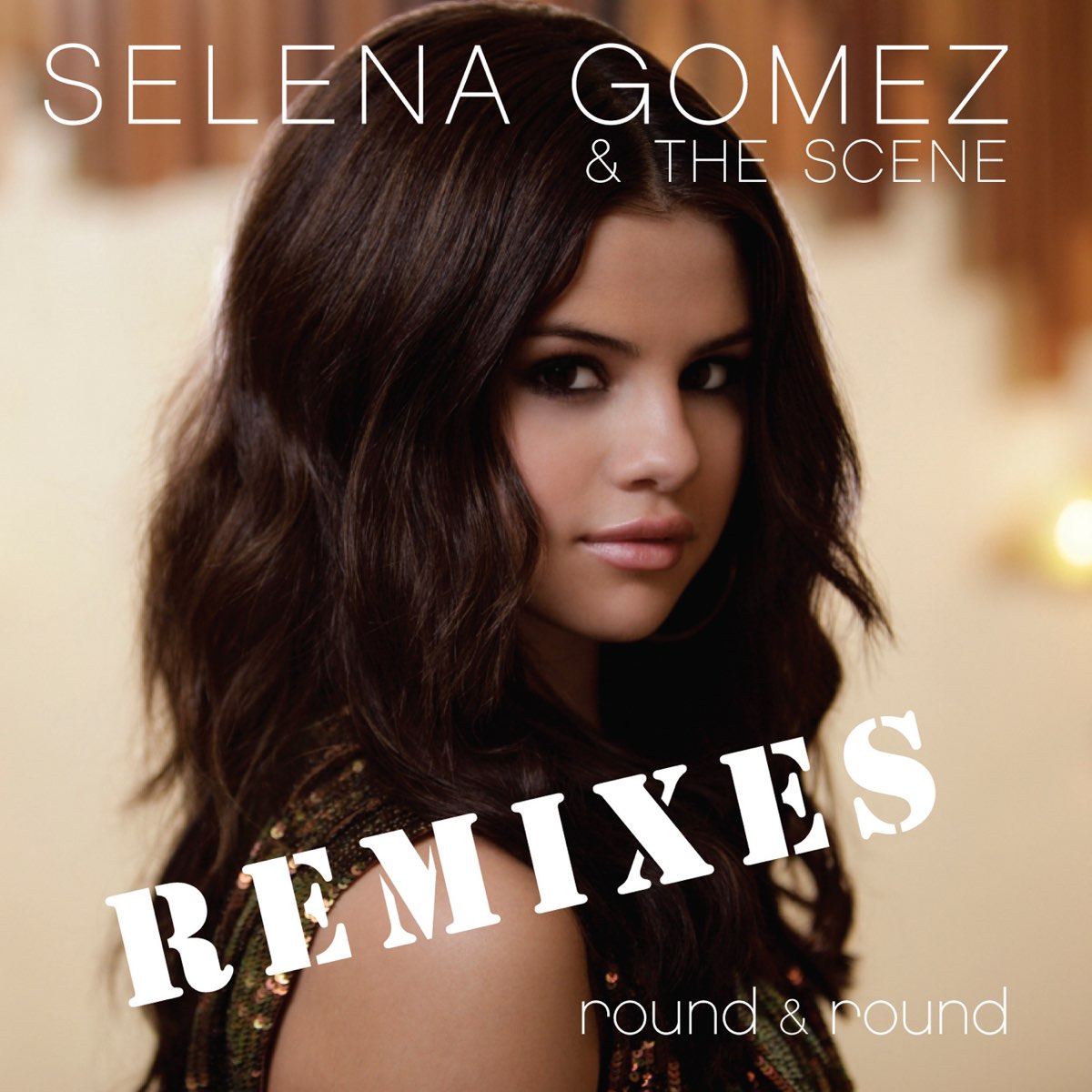 ‎Round & Round (Remixes) - EP by Selena Gomez & The Scene on Apple Music