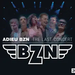 Adieu BZN - The Last Concert (Live) - BZN