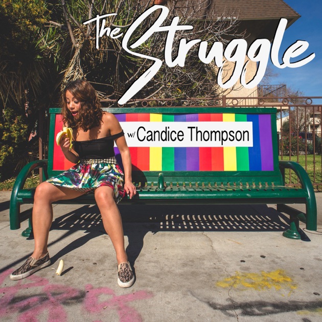 The Struggle with Candice Thompson by Comedy Pop-Up Podcast Network on ...