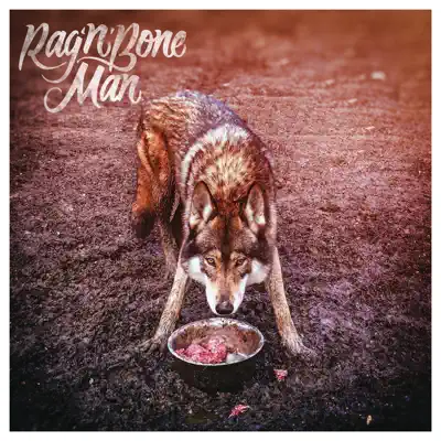 Wolves - Rag'n'Bone Man