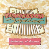 Buckwheat Zydeco - Taking It Home