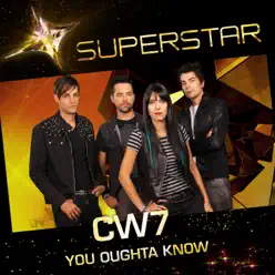 You Oughta Know (Superstar) - Single - CW7 You Oughta Know (Superstar) - Single - CW7