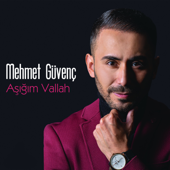 Aşığım Vallah - Mehmet Güvenç