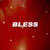 Stream & download Bless (feat. Loco & Woo Won Jae)