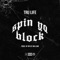 Spin Ya Block - Tru Life lyrics