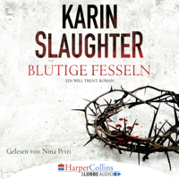 Karin Slaughter - Blutige Fesseln - Ein Will Trent-Roman artwork